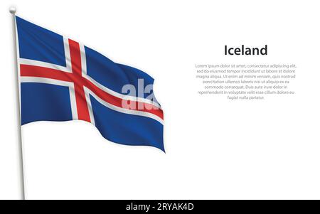 Agitant drapeau de l'Islande sur fond blanc. Modèle pour la conception d'affiche de jour d'indépendance Illustration de Vecteur