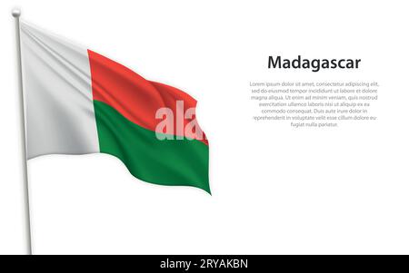 Agitant drapeau de Madagascar sur fond blanc. Modèle pour la conception d'affiche de jour d'indépendance Illustration de Vecteur