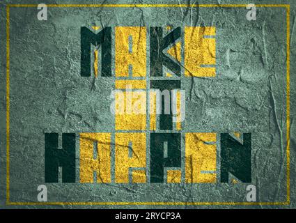 Faire se produire. Citation de motivation. Banque D'Images