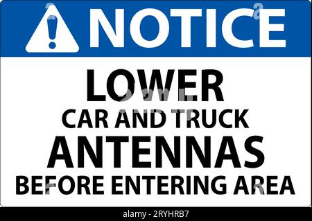 Panneau d'avis abaisser les antennes des voitures et des camions avant d'entrer dans la zone Illustration de Vecteur