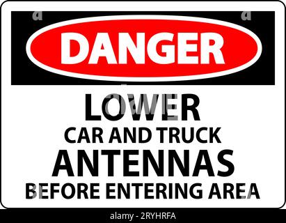 Panneau danger abaisser les antennes de voiture et de camion avant d'entrer dans la zone Illustration de Vecteur