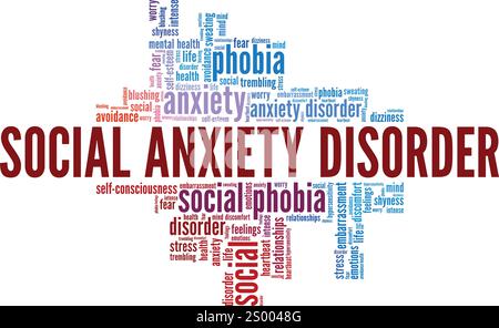 TRISTE conception conceptuelle de nuage de mots de trouble d'anxiété sociale isolé sur fond blanc. Illustration de Vecteur