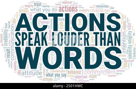 Les actions parlent plus fort que les mots création conceptuelle de nuage de mots isolé sur fond blanc. Illustration de Vecteur
