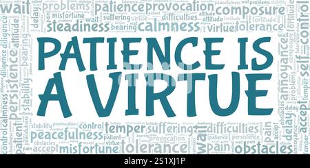 Patience est une conception conceptuelle de nuage de mots de vertu isolée sur fond blanc. Illustration de Vecteur