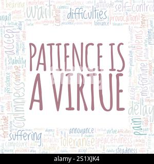 Patience est une conception conceptuelle de nuage de mots de vertu isolée sur fond blanc. Illustration de Vecteur