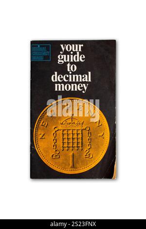 Le pamphlet 'Your Guide to Decimal Money' publié en 1970 par le Decimal Currency Board au Royaume-Uni. Banque D'Images