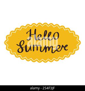 Mignon dessin animé Hello Summer lettrage avec cadre dans un style plat. Autocollant d'heure d'été. Illustration de Vecteur
