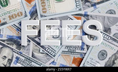 Rendu 3d du mot 'HONORAIRES' et des billets de cent dollars US (USD). Concept de finance, coût, dépense, charges, argent. Banque D'Images