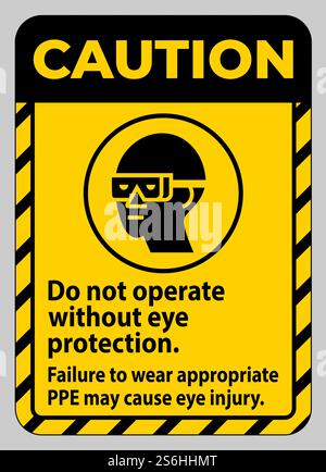 Avertissement ne pas utiliser sans protection oculaire, le non-respect de l'équipement de protection individuelle approprié peut entraîner des blessures aux yeux Illustration de Vecteur