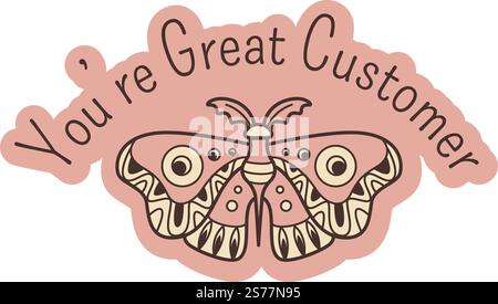 Gratitude et merci aux clients et clients, icône isolée avec inscription et papillon. Bannière monochrome avec insecte mignon. Etiquette ou emblème pour emballage de produit. Vecteur dans le style plat. Vous êtes grand client, gratitude et merci Illustration de Vecteur
