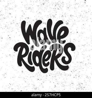 Les coureurs de vagues. Surfer citation graphiques, logos, étiquettes et badges. Illustration vectorielle Illustration de Vecteur