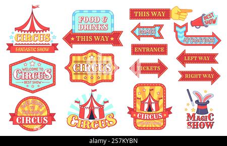Étiquettes de cirque. Carnaval et cirque montrent des badges d'invitation, panneau de festival de divertissement avec du texte, ensemble vectoriel de dessin animé d'étiquettes vintage d'événements. Nourriture et boissons, billets, flèches d'entrée. Signe de spectacle magique. Étiquettes de cirque. Carnaval et cirque montrent des badges d'invitation, panneau de festival de divertissement avec du texte, ensemble vectoriel de dessin animé d'étiquettes vintage d'événements Illustration de Vecteur