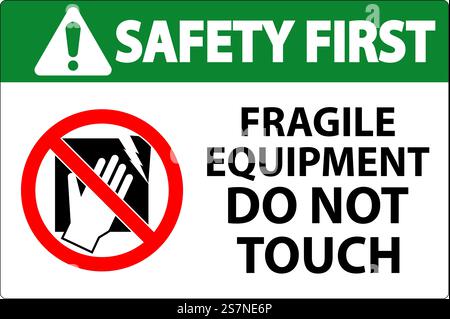 Signalisation « sécurité d'abord » équipement fragile, ne pas toucher Illustration de Vecteur