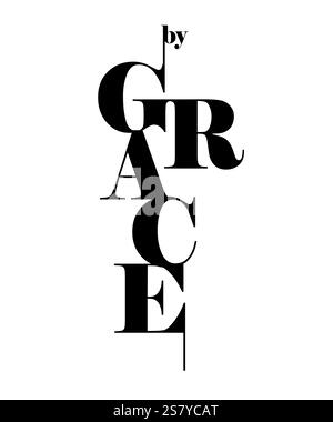 Grace - conception de sweat-shirt chrétien. Par grâce, citation de la Bible pour la conception de t-shirt religieux ou de sweat à capuche d'église. Illustration vectorielle Illustration de Vecteur