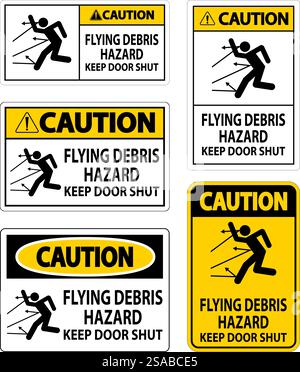 Avertissement, risque de débris volants, garder la porte fermée Illustration de Vecteur