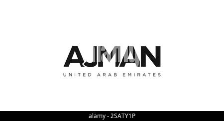 Ajman aux Émirats Arabes Unis emblème pour l'imprimé et le web. La conception présente un style géométrique, illustration vectorielle avec une typographie audacieuse dans une police moderne. Lettrage de slogan graphique isolé sur fond blanc. Illustration de Vecteur
