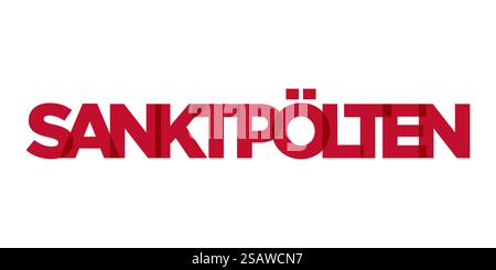 Sankt Polten dans l'emblème de l'Autriche pour l'imprimé et le web. La conception présente un style géométrique, illustration vectorielle avec une typographie audacieuse dans une police moderne. Lettrage de slogan graphique isolé sur fond blanc. Illustration de Vecteur