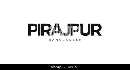 Pirajpur dans l'emblème du Bangladesh pour l'imprimé et le web. La conception présente un style géométrique, illustration vectorielle avec une typographie audacieuse dans une police moderne. Lettrage de slogan graphique isolé sur fond blanc. Illustration de Vecteur