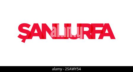 Sanliurfa dans l'emblème de la dinde pour l'impression et le web. La conception présente un style géométrique, illustration vectorielle avec une typographie audacieuse dans une police moderne. Lettrage de slogan graphique isolé sur fond blanc. Illustration de Vecteur