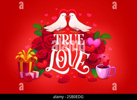 True Love Valentines Day citation phrase. Vector message romantique mettant en vedette deux colombes de dessin animé embrassant au sommet d'un bouquet de roses, entouré de cœurs, de cadeaux, et une tasse de café sur un fond rouge radieux Illustration de Vecteur