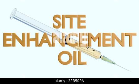 Rendu 3D du mot « HUILE D'AMÉLIORATION DE SITE » avec médicament liquide jaune à l'intérieur de la seringue médicale. Banque D'Images