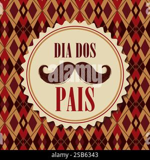 Dia dos Pais. Fête des pères. Lettrage portugais brésilien pour Pathers Love. PAI, te amo vecteur. Illustration de Vecteur