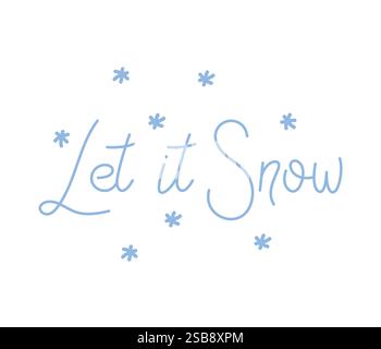 Décoration d'hiver joyeuse avec la phrase 'Let it Snow accompagné d'éléments décoratifs enneigés Illustration de Vecteur