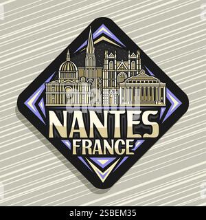 Logo vectoriel pour Nantes, panneau routier décoratif sombre en losange avec illustration simple du célèbre paysage de la ville de nantes, aimant de réfrigérateur touristique de design d'art w Illustration de Vecteur