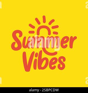 Modèle de bannière de vibes d'été avec lettrage dessiné à la main et illustration vectorielle de soleil. Logotype d'été, autocollant, étiquette, étiquette pour t-shirt imprimé. Été Illustration de Vecteur