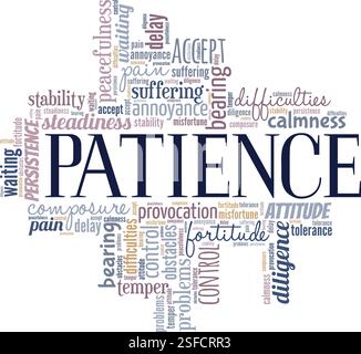 Patience Word Cloud conception conceptuelle isolé sur fond blanc. Illustration de Vecteur