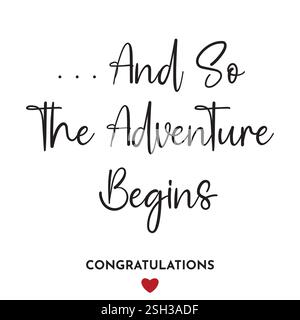 Et ainsi l'aventure commence part written lettrage pour carte et poster. Isolé sur fond blanc. Vector illustration. Illustration de Vecteur