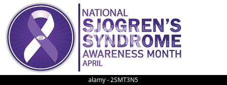 Mois national de sensibilisation au syndrome de Sjogren. Avril. Convient pour carte de vœux, affiche et bannière. Illustration vectorielle. Illustration de Vecteur