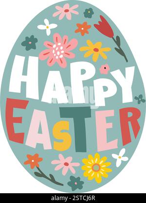 Affiche de fête de printemps, carte de voeux. Invitation printanière. Illustration vectorielle florale mignonne. Oeuf de Pâques, texte de lettrage joyeuse Pâques, coloré Illustration de Vecteur