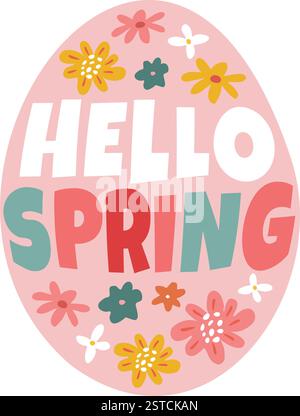 Affiche de vacances joyeuses de Pâques, carte de voeux. Invitation printanière. Illustration vectorielle florale mignonne avec oeuf de Pâques, texte de lettrage Hello Spring et Illustration de Vecteur