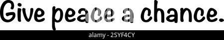 « Donnez une chance à la paix » – Un puissant appel à la coexistence pacifique. Version 3 Illustration de Vecteur
