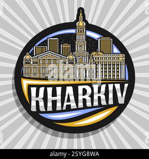 Logo vectoriel pour Kharkiv, étiquette décorative sombre avec illustration détaillée du paysage urbain de kharkiv sur fond de ciel nocturne, design d'art réfrigéré Illustration de Vecteur