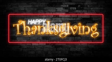 Affiche néon Happy Thanksgiving Day. Carte de voeux sur fond de mur de brique. Banque D'Images