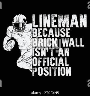 Brick Wall n'est pas une position officielle T-shirt football Lineman cadeaux Illustration de Vecteur