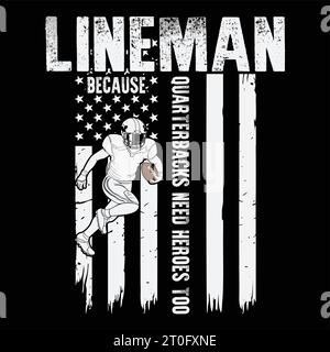 Football Lineman parce que les Quarterbacks ont besoin de Heroes Too Flag Gift T-shirt Illustration de Vecteur