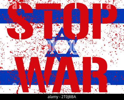 Stop war - texte stylisé en sang sur la peinture du drapeau israélien. Signe de protestation graffiti rouge. Appel pour arrêter la guerre en Israël. Le conflit armé en Isra Illustration de Vecteur