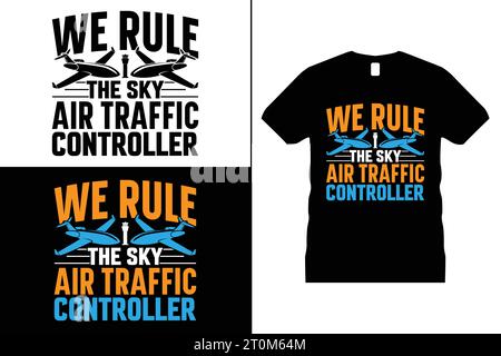 Drôle Typographie Sky Air Traffic T-shirt Design Controller Vector Pilot shirt cadeau pour hommes et femmes Illustration de Vecteur