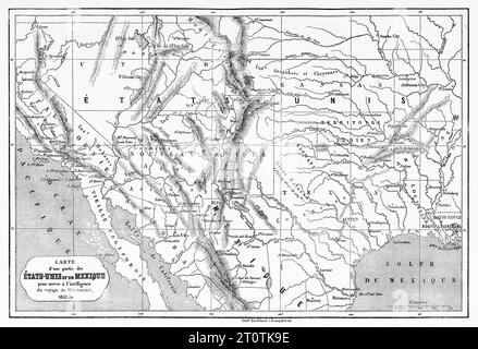 Ancienne carte d'une partie des États-Unis d'Amérique et du Mexique pour servir de renseignement au voyage de Mulhausen (1853-54) USA. Voyage de Heinrich Balduin Mollhausen du fleuve Mississippi aux rives de l'océan Pacifique 1853-1854. Gravure ancienne du 19e siècle du Tour du monde 1860 Banque D'Images