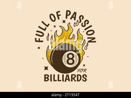 Plein de passion pour le billard. Illustration vintage de huit boules avec flamme de feu, en couleur jaune Illustration de Vecteur