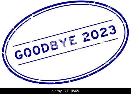 Grunge bleu adieu 2023 mots tampon de joint en caoutchouc ovale sur fond blanc Illustration de Vecteur