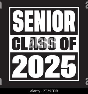 Seniors classe de 2025 vecteur, conception de t-shirt Illustration de Vecteur