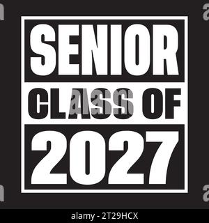 Seniors classe de 2027 vecteur, conception de t-shirt Illustration de Vecteur