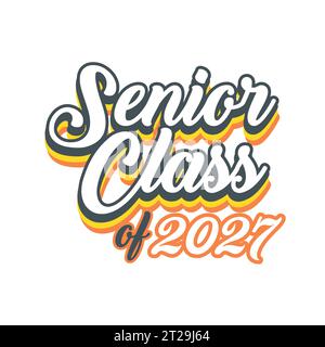 Seniors classe de 2027 vecteur, conception de t-shirt Illustration de Vecteur