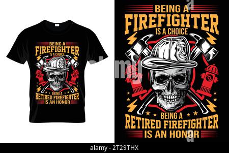 Être un pompier est un choix être un pompier à la retraite est un T-shirt de pompier drôle d'honneur Illustration de Vecteur