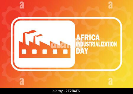 Journée de l'industrialisation de l'Afrique. Concept de vacances. Modèle pour arrière-plan, bannière, carte, affiche avec inscription de texte. Illustration vectorielle Illustration de Vecteur