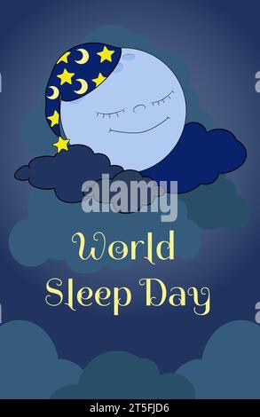 Carte postale verticale World Sleep Day.The dessin animé lune ronde dans un bonnet de nuit dort sur les nuages dans le ciel nocturne. Illustration vectorielle de conception plate. Illustration de Vecteur